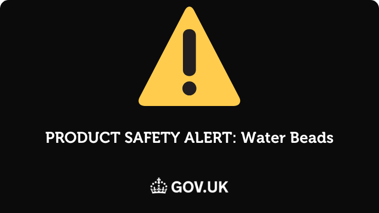 Product Safety Alert: Water beads