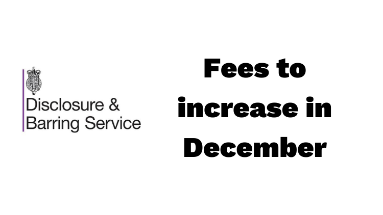 Fees for DBS checks to increase in December